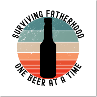 Surviving Fatherhood One Beer At A Time. Funny Dad Life Quote. Posters and Art